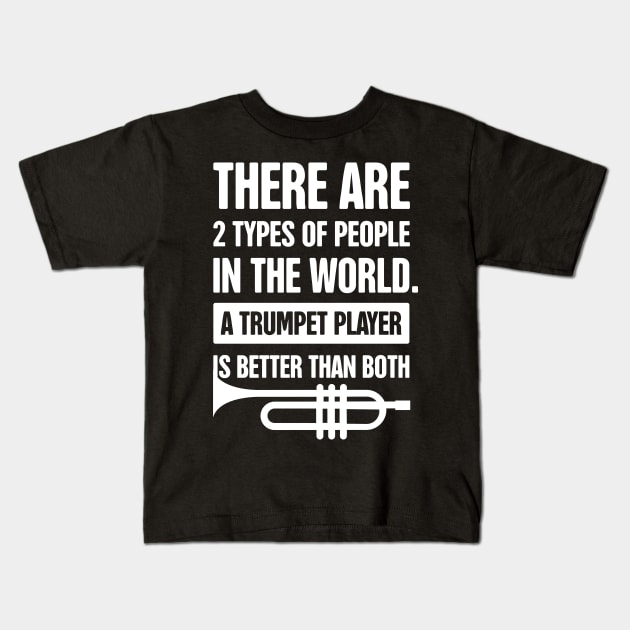 There Are Two Types of People – Funny Trumpet Design Kids T-Shirt by MeatMan